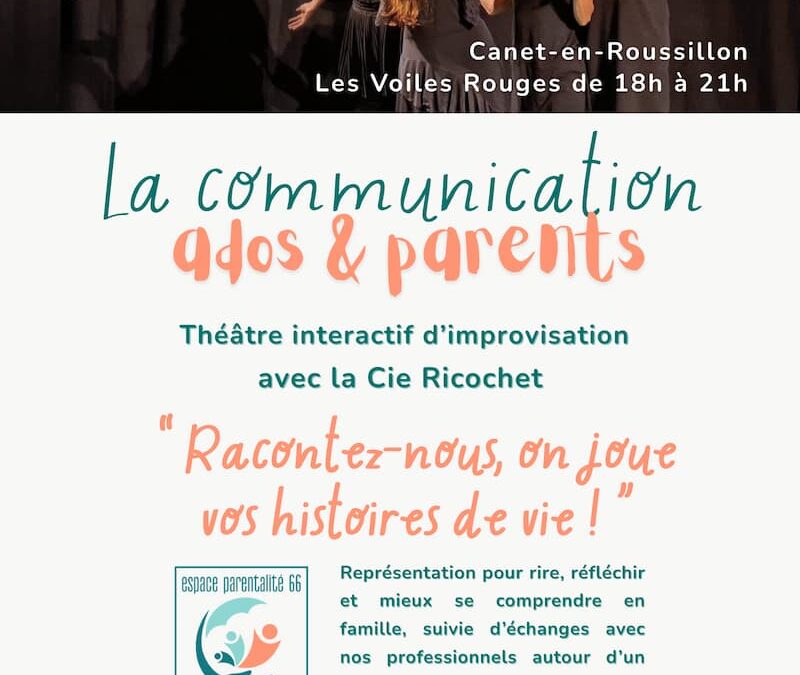 Théâtre interactif – La communication ados et parents, à Canet