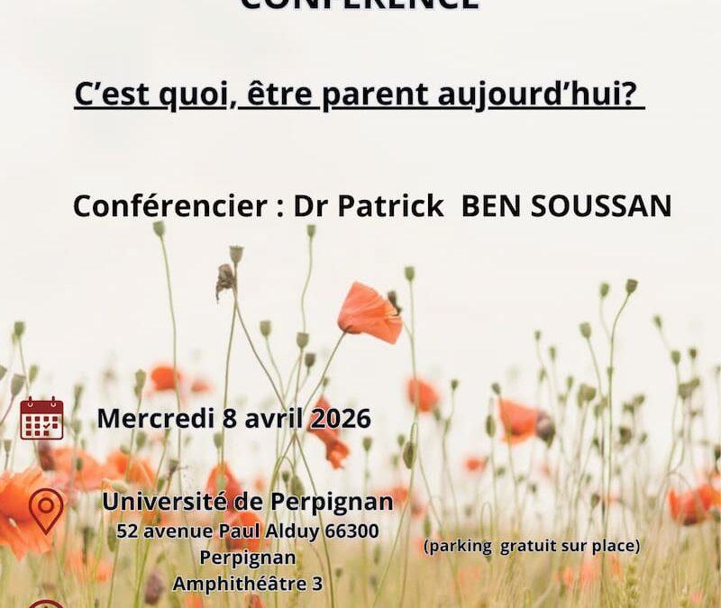 C&rsquo;est quoi être parent aujourd&rsquo;hui – Conférence du Dr Bensoussan
