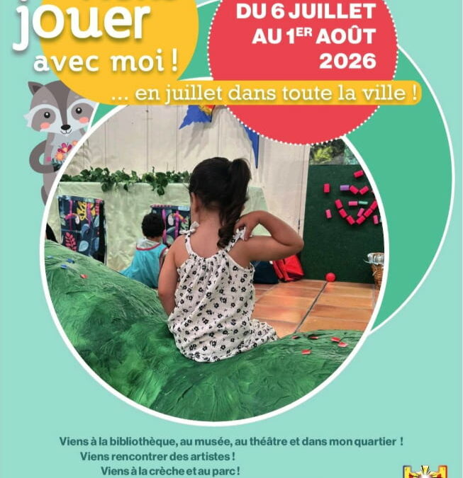 Viens jouer avec moi en Juillet (0- 5 ans), à Perpignan